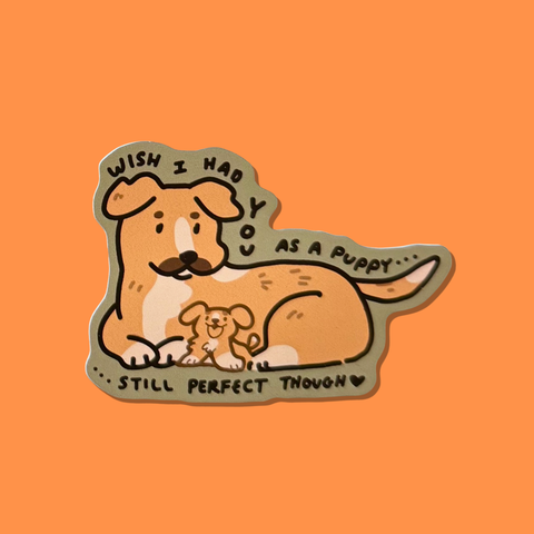Wish I Had You as a Puppy Sticker